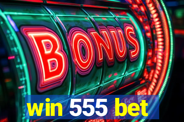 win 555 bet